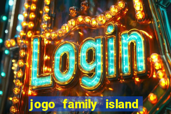 jogo family island energia infinita